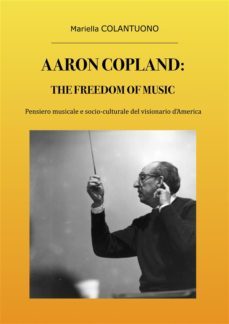 aaron copland: the freedom of music (ebook)-9786050310603