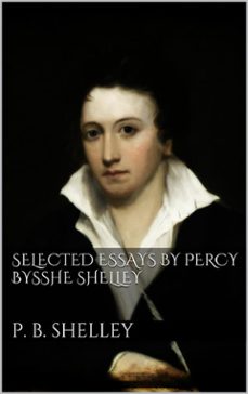 selected essays by percy bysshe shelley (ebook)-percy bysshe shelley-9786050373103