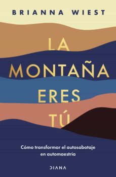 la montaña eres tú (ebook)-brianna wiest-9786070790003