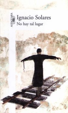 no hay tal lugar (ebook)-ignacio solares-9786071122803