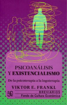 psicoanálisis y existencialismo-viktor frankl-9786071649003