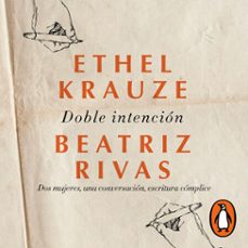 doble intencion (audiolibro)-ethel krauze-beatriz rivas-9786073817103