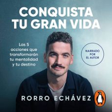 conquista tu gran vida-rorro echavez-9786073876803