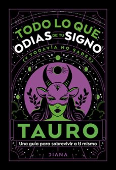 tauro: todo lo que odias de tu signo y todavia no sabes (ebook)-9786073907903