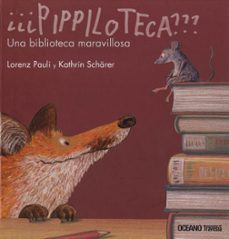 ¿¿¿pippiloteca??? una biblioteca maravillosa-9786074008203