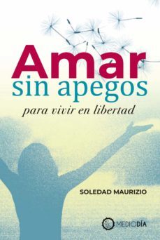 amar sin apegos para vivir en libertad (ebook)-soledad maurizio-9786077133803