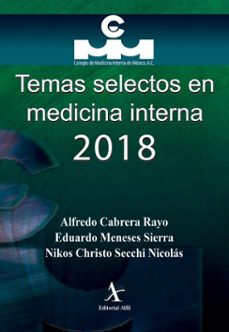 temas selectos en medicina interna 2018 (ebook)-alfredo cabrera rayo-eduardo meneses sierra-nikos christo secchi nicolás-9786077415503