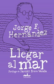 llegar al mar (ebook)-jorge f. hernandez-9786078764303