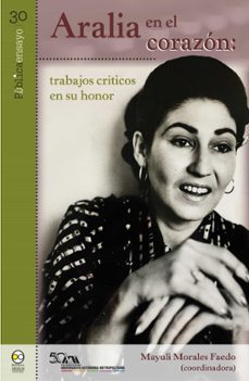aralia en el corazon: trabajos criticos en su honor (ebook)-mayuli morales faedo-9786078956203