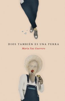 dios tambien es una perra (ebook)-maría paz guerrero-9786289540703