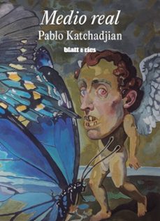 medio real (ebook)-pablo katchadjian-9786316567703