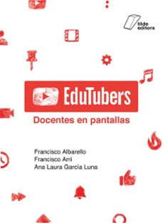 edutubers (ebook)-francisco albarello-francisco arri-ana laura garcía luna-9786319037203