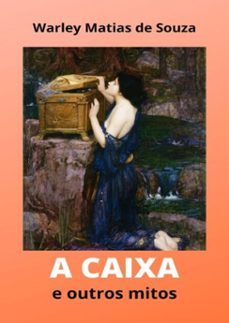 a caixa e outros mitos (ebook)-warley matias de souza-9786500101003