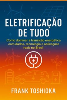 eletrificaço de tudo (ebook)-frank toshioka-9786501580203
