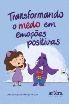 transformando o medo em emoçes positivas (ebook)-9786525013503