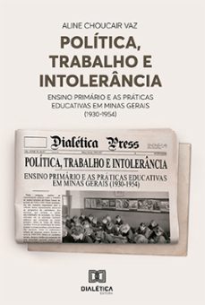 politica, trabalho e intolerancia (ebook)-aline choucair vaz-9786525238203