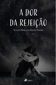 a dor da rejeicao (ebook)-claudia maria dos santos teixeira-9786525422503
