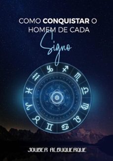 como conquistar um homem de cada signo (ebook)-albuquerque jouber-9786526603703