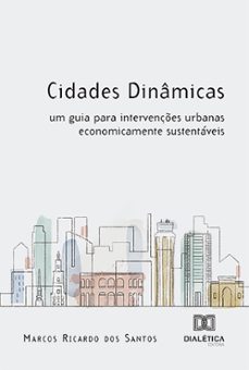 cidades dinamicas: um guia para intervençes urbanas economicamente sustentaveis (ebook)-9786527022503