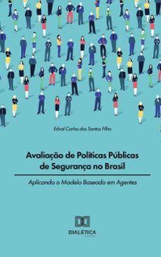 avaliaço de politicas publicas de segurança no brasil (ebook)-edval carlos dos santos filho-9786527030003