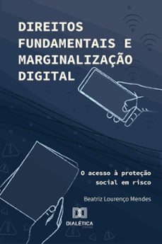 direitos fundamentais e marginalização digital (ebook)-beatriz lourenço mendes-9786527078203
