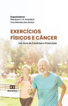 exercicios fisicos e cancer (ebook)-weydyson de lima do nascimento anastácio-tony meireles dos santos-9786527080503