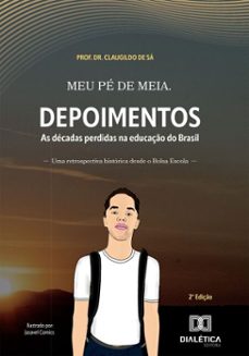 meu pe de meia. depoimentos (ebook)-professor doutor claugildo de sá-9786527087403