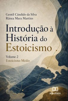 introdução à história do estoicismo-gentil cândido da silva-rânea mara martins-9786528809103