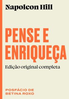 pense e enriqueça: ediço original completa (ebook)-napoleon hill-9786554240703