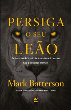 persiga seu leão (ebook)-mark batterson-9786555840803