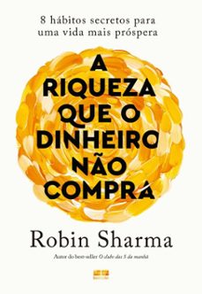 a riqueza que o dinheiro no compra (ebook)-robin sharma-9786557125403