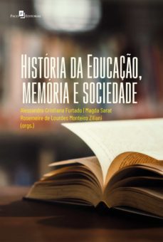 historia da educaço, memoria e sociedade (ebook)-alessandra cristina furtado-magda sarat-rosemeire de lourdes monteiro ziliane-9786558407003