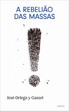 a rebelio das massas (ebook)-josé ortega y gasset-9786558948803