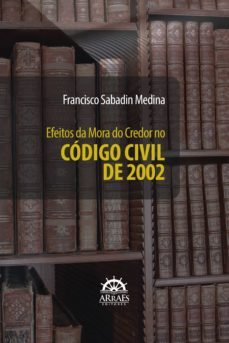 efeitos da mora do credor no código civil de 2002 (ebook)-9786559292103