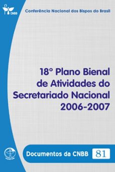 18º plano bienal de atividades do secretariado nacional 2006-2007 - documentos da cnbb 81 - digital (ebook)-conferência nacional dos bispos do brasil-9786559753703