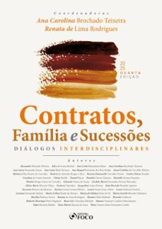 contratos, familia e sucesses: dialogos interdisciplinares - 4ª ed - 2025 (ebook)-ana carolina brochado teixeira-renata de lima rodrigues-9786561206303