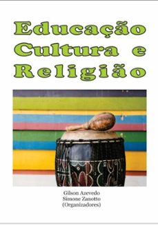 educaço, cultura e religio (ebook)-gilson-simone (orgs)-9786580508303