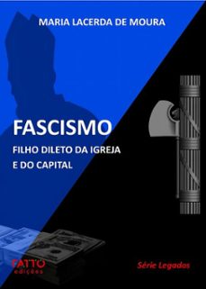 fascismo: filho dileto da igreja e do capital (ebook)-maria lacerda de moura-9786584153103