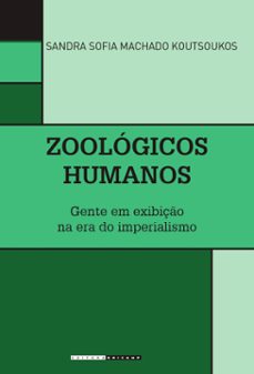 zoologicos humanos (ebook)-sandra sofia machado koutsoukos-9786586253603