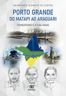 porto grande  do matapi ao araguari (ebook)-9786588068403