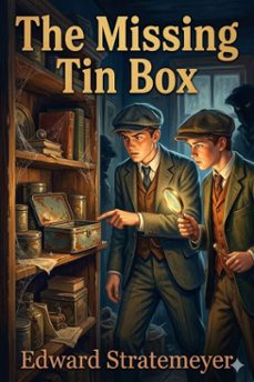 the missing tin box; or, the stolen railroad bonds (ebook)-9786726031603