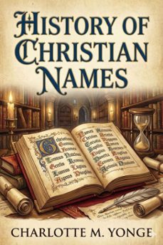 history of christian names (ebook)-charlotte m. yonge-9786726553303