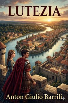 lutezia (ebook)-anton giulio barrili-9786726572403