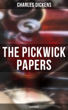 the pickwick papers (illustrated) (ebook)-charles dickens-9788027245703