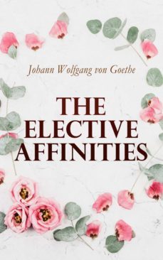 the elective affinities (ebook)-johann wolfgang von goethe-9788027304103