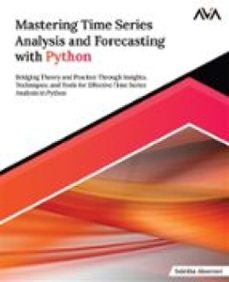 mastering time series analysis and forecasting with python (ebook)-9788196815103