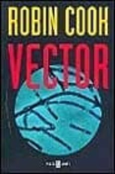 vector (serie jack stapleton & laurie montgomery 4)-robin cook-9788401327803