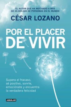 por el placer de vivir-cesar lozano-9788403014503
