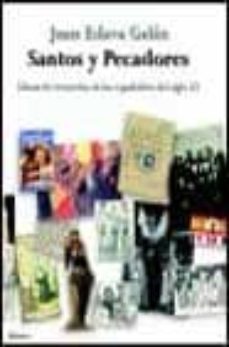santos y pecadores: album de recuerdos de los españolitos del sig lo xx-juan eslava galan-9788408045403