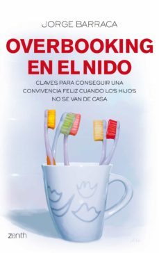 overbooking en el nido: claves para conseguir una convivencia fel iz cuando los hijos no se van de casa-9788408080503